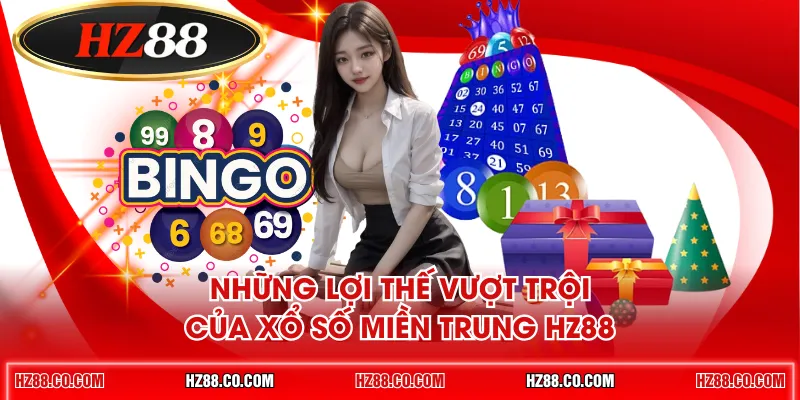Những lợi thế vượt trội của xổ số miền Trung HZ88